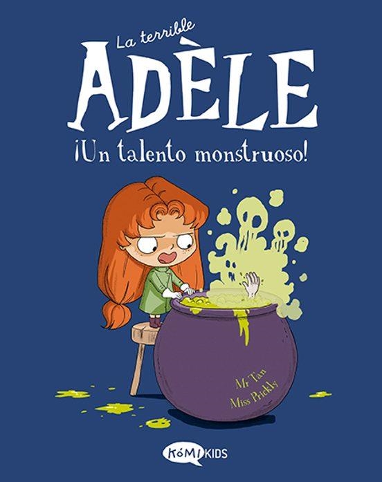 LA TERRIBLE ADELE VOL 6 UN TALENTO MONSTRUOSO | 9788419183125 | MR TAN | Tienda de Cómics, Manga, Magic y Pokémon en Torrejón de Ardoz