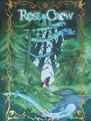 ROSE & CROW.  LIBRO 1 | 9788467959178 | AMELIE SAM - LISE GARÇON | Tienda de Cómics, Manga, Magic y Pokémon en Torrejón de Ardoz