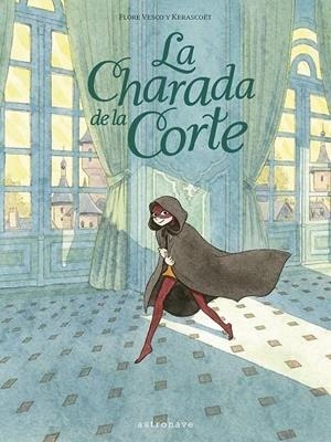 LA CHARADA DE LA CORTE | 9788467952261 | FLORE VESCO - KERASCOËT | Tienda de Cómics, Manga, Magic y Pokémon en Torrejón de Ardoz