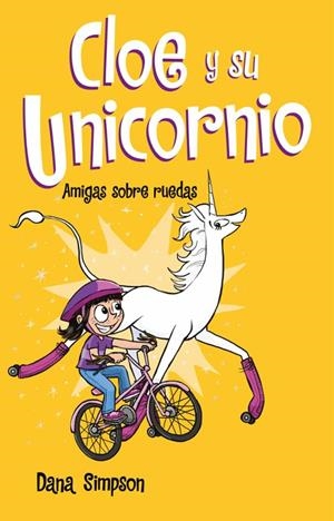 CLOE Y SU UNICORNIO 2 AMIGAS SOBRE RUEDAS | 9788417424169 | Dana Simpson | Tienda de Cómics, Manga, Magic y Pokémon en Torrejón de Ardoz