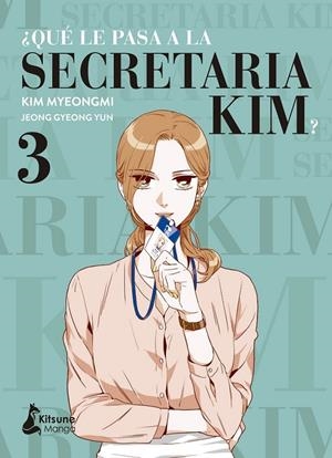 ¿QUÉ LE PASA A LA SECRETARIA KIM? 3 | 9788418524288 | JEONG GYEONG YUNG - KIM MYEONGMI | Tienda de Cómics, Manga, Magic y Pokémon en Torrejón de Ardoz