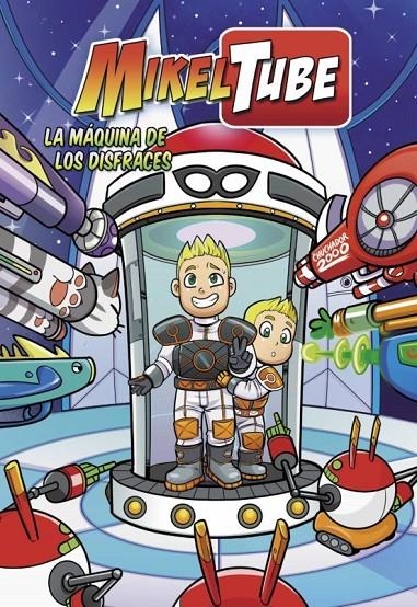 MIKELTUBE 2. LA MAQUINA DE LOS DISFRACES | 9788448850883 | David Domínguez y Henar Torinos | Tienda de Cómics, Manga, Magic y Pokémon en Torrejón de Ardoz