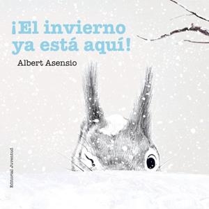 ¡EL INVIERNO YA ESTÁ AQUÍ! | 9788426144270 | Albert Asensio | Tienda de Cómics, Manga, Magic y Pokémon en Torrejón de Ardoz