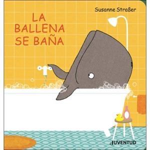 LA BALLENA SE BAÑA | 9788426145772 | SUSANNE STRASSER | Tienda de Cómics, Manga, Magic y Pokémon en Torrejón de Ardoz