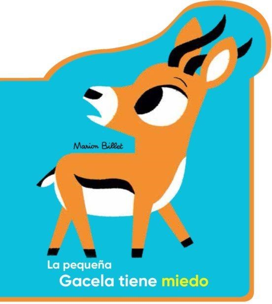 LA PEQUEÑA GACELA TIENE MIEDO | 9788426145093 | Marion Billet | Tienda de Cómics, Manga, Magic y Pokémon en Torrejón de Ardoz