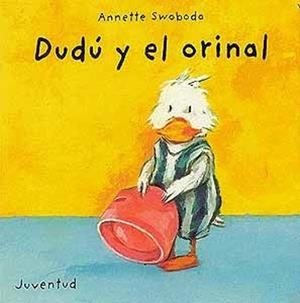 DUDU Y EL ORINAL | 9788426132451 | ANNETTE SWOBODA | Tienda de Cómics, Manga, Magic y Pokémon en Torrejón de Ardoz