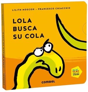 LOLA BUSCA SU COLA | 9788491014676 | LILITH MOSCON | Tienda de Cómics, Manga, Magic y Pokémon en Torrejón de Ardoz