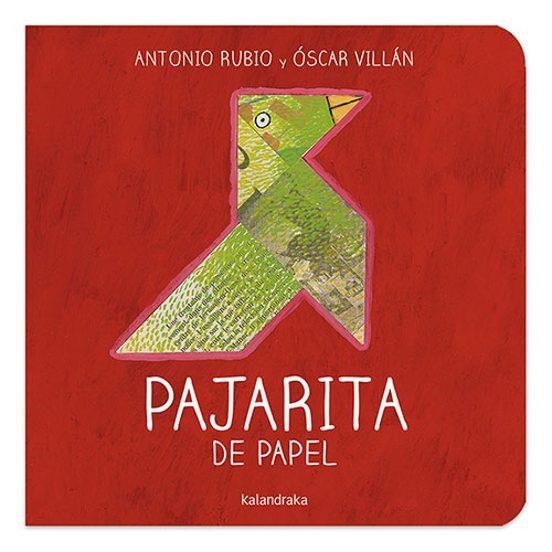 PAJARITA DE PAPEL | 9788493378004 | ANTONIO RUBIO - OSCAR VILLÁN | Tienda de Cómics, Manga, Magic y Pokémon en Torrejón de Ardoz