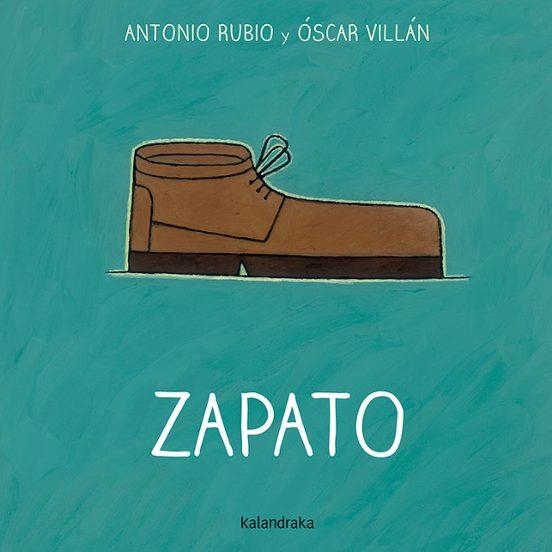 ZAPATO | 9788492608775 | ANTONIO RUBIO - OSCAR VILLÁN | Tienda de Cómics, Manga, Magic y Pokémon en Torrejón de Ardoz