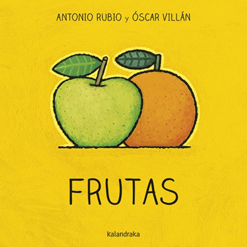 FRUTAS | 9788484644873 | ANOTNIO RUBIO - OSCAR VILLAN | Tienda de Cómics, Manga, Magic y Pokémon en Torrejón de Ardoz