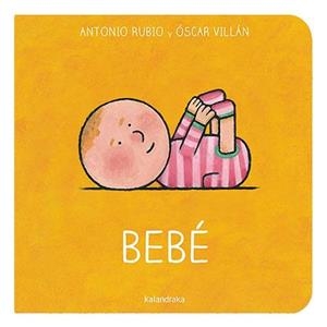 BEBE | 9788413431642 | ANTONIO RUBIO - OSCAR VILLÁN | Tienda de Cómics, Manga, Magic y Pokémon en Torrejón de Ardoz