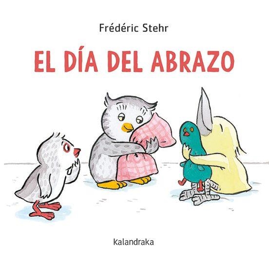 EL DIA DEL ABRAZO | 9788413430584 | FREDERICK STEHR | Tienda de Cómics, Manga, Magic y Pokémon en Torrejón de Ardoz