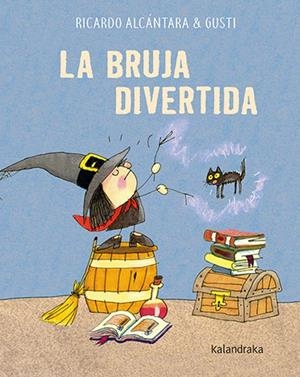 LA BRUJA DIVERTIDA | 9788413431925 | Ricardo Alcántara | Tienda de Cómics, Manga, Magic y Pokémon en Torrejón de Ardoz