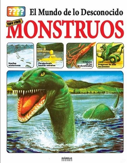 EL MUNDO DE LO DESCONOCIDO. TODO SOBRE LOS MONSTRUOS | 9788418320835 | CAREY MILLER- ALBERTO ÁVILA - VARIOS AUTORES | Tienda de Cómics, Manga, Magic y Pokémon en Torrejón de Ardoz