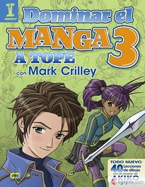 DOMINAR EL MANGA 3 A TOPE CON MARK CRILLEY | 9788441538580 | Mark Crilley | Tienda de Cómics, Manga, Magic y Pokémon en Torrejón de Ardoz