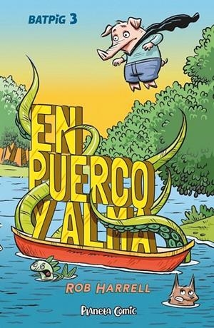 BATPIG Nº 03 EN PUERCO Y ALMA | 9788411612500 | ROB HARRELL | Tienda de Cómics, Manga, Magic y Pokémon en Torrejón de Ardoz