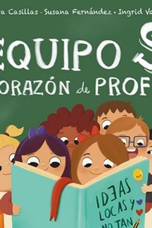 EQUIPO S CORAZON DE PROFES | 9788427148451 | SARA CASILLAS | Tienda de Cómics, Manga, Magic y Pokémon en Torrejón de Ardoz