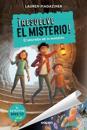 ¡RESUELVE EL MISTERIO! Nº 1: EL SECRETO DE LA MANSIÓN | 9788427214637 | LAUREN MAGAZINER | Tienda de Cómics, Manga, Magic y Pokémon en Torrejón de Ardoz