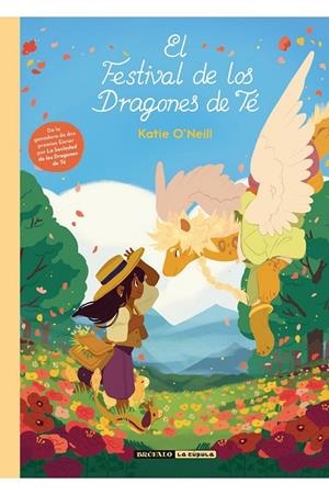 EL FESTIVAL DE LOS DRAGONES DE TÉ | 9788494598432 | KATIE O'NEILL | Tienda de Cómics, Manga, Magic y Pokémon en Torrejón de Ardoz