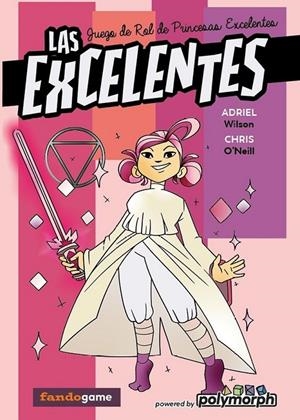 LAS EXCELENTES JUEGO DE ROL | 9788418419782 | ADRIEL LEE WILSON - CHRIS O'NEILL | Tienda de Cómics, Manga, Magic y Pokémon en Torrejón de Ardoz