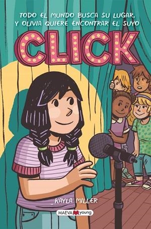 CLICK 01 TODO EL MUNDO BUSCA SU LUGAR, Y OLIVIA QUIERE ENCONTRAR EL SUYO | 9788418184277 | KAYLA MILLER | Tienda de Cómics, Manga, Magic y Pokémon en Torrejón de Ardoz