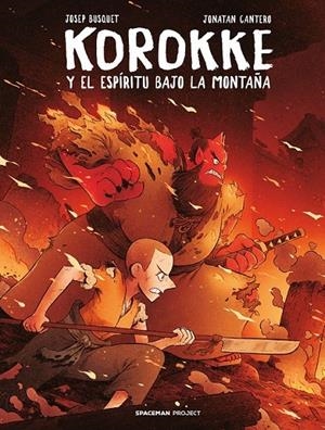KOROKKE Y EL ESPIRTU BAJO LA MONTAÑA | 9788418380426 | JOSEP BUSQUET - JONATAN CANTERO | Tienda de Cómics, Manga, Magic y Pokémon en Torrejón de Ardoz
