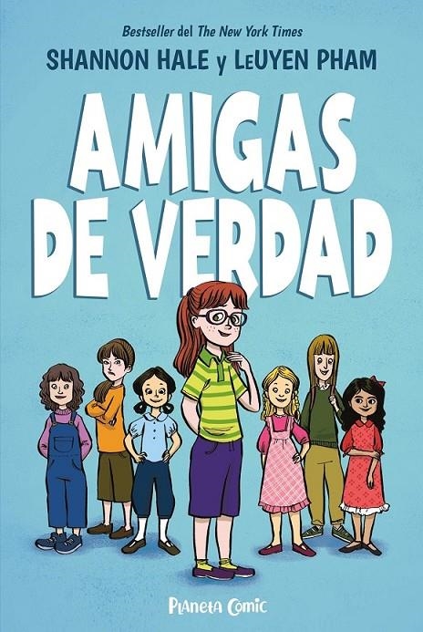 AMIGAS DE VERDAD Nº 01 | 9788413426181 | SHANNON HALE - LEUYEN PHAM | Tienda de Cómics, Manga, Magic y Pokémon en Torrejón de Ardoz