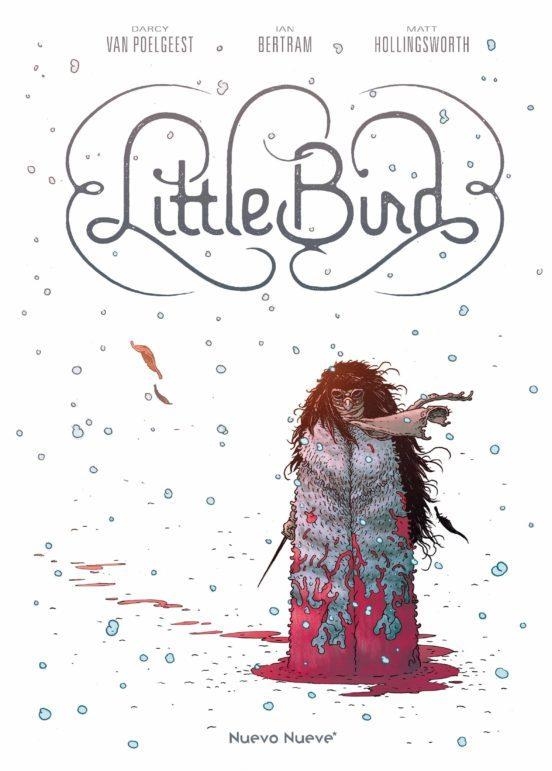 LITTLE BIRD | 9788417989583 | IAN BERTRAM - DARCY VAN POELGEEST | Tienda de Cómics, Manga, Magic y Pokémon en Torrejón de Ardoz