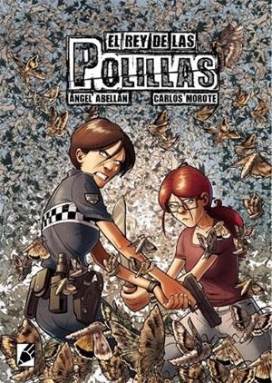 EL REY DE LAS POLILLAS | 9788412009255 | ÁNGEL ABELLÁN - CARLOS MOROTE | Tienda de Cómics, Manga, Magic y Pokémon en Torrejón de Ardoz