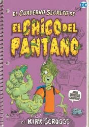 El Cuaderno Secreto del Chico del Pantano | 9788418359408 | Kirk Scroggs | Tienda de Cómics, Manga, Magic y Pokémon en Torrejón de Ardoz
