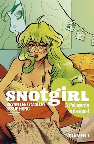 SNOTGIRL 1: A PELOVERDE LE DA IGUAL | 9788467934397 | BRYAN LEE O'MALLEY - LESLIE HUNG | Tienda de Cómics, Manga, Magic y Pokémon en Torrejón de Ardoz