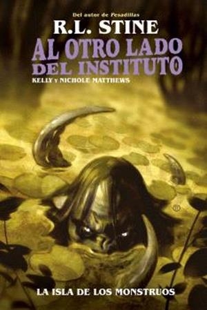 AL OTRO LADO DEL INSTITUTO 03. LA ISLA DE LOS MONSTRUOS | 9788467951974 | R.L. STINE | Tienda de Cómics, Manga, Magic y Pokémon en Torrejón de Ardoz