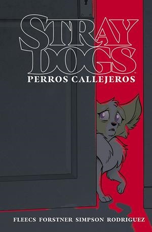 STRAY DOGS (PERROS CALLEJEROS) | 9788467955279 | TONY FLEECS - TRISH FORSTNER | Tienda de Cómics, Manga, Magic y Pokémon en Torrejón de Ardoz