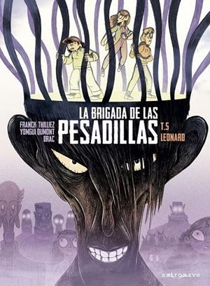 LA BRIGADA DE LAS PESADILLAS 5. LEONARD | 9788467951301 | FRANCK THILLIEZ - YOMGUI DUMONT - DRAC | Tienda de Cómics, Manga, Magic y Pokémon en Torrejón de Ardoz