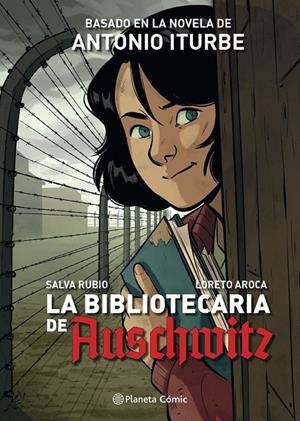 LA BIBLIOTECARIA DE AUSCHWITZ (NOVELA GRAFICA) | 9788491749332 | ANTONIO ITURBE - SALVA RUBIO - LORETO AROCA | Tienda de Cómics, Manga, Magic y Pokémon en Torrejón de Ardoz