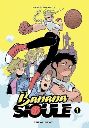 BANANA SIOULE 1 | 9788419148148 | MICHELË SANLAVILLE | Tienda de Cómics, Manga, Magic y Pokémon en Torrejón de Ardoz