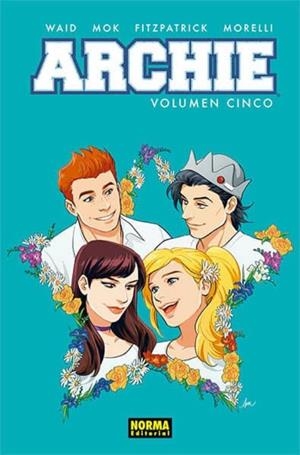ARCHIE. VOLUMEN 05 | 9788467935356 | MARK WAID - AUDREY MOK - KELLY FITZPATRICK | Tienda de Cómics, Manga, Magic y Pokémon en Torrejón de Ardoz