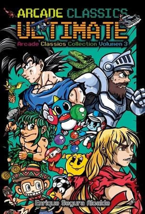 ARCADE CLASSICS COLLECTION: ULTIMATE | 9788419380685 | ENRIQUE SEGURA ALCALDE | Tienda de Cómics, Manga, Magic y Pokémon en Torrejón de Ardoz