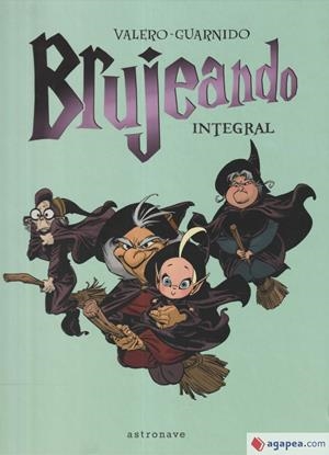 BRUJEANDO. INTEGRAL | 9788467945546 | Juanjo Guarnido; Teresa Valero Sánchez | Tienda de Cómics, Manga, Magic y Pokémon en Torrejón de Ardoz