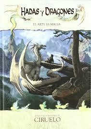 HADAS Y DRAGONES: EL ARTE ES MAGIA | 9788493427757 | CIRUELO | Tienda de Cómics, Manga, Magic y Pokémon en Torrejón de Ardoz