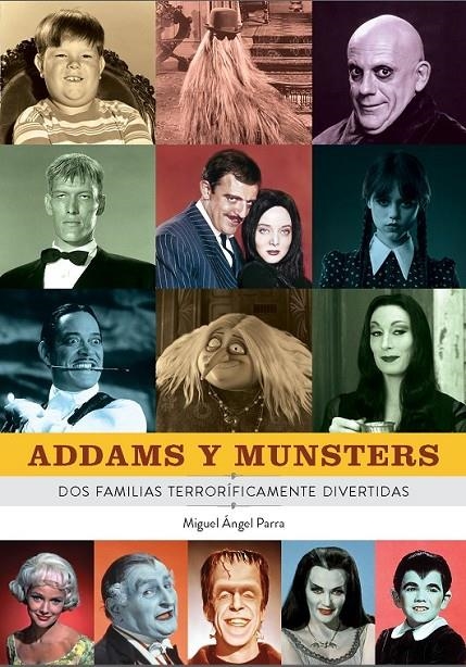 ADDAMS Y MUNSTERS. DOS FAMILIAS TERRORIFICAMENTE DIVERTIDAS | 9788419790088 | MIGUEL ANGEL PARRA | Tienda de Cómics, Manga, Magic y Pokémon en Torrejón de Ardoz
