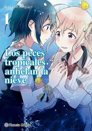 LOS PECES TROPICALES ANHELAN LA NIEVE Nº01/09 | 9788413426020 | MAKOTO HAGINO | Tienda de Cómics, Manga, Magic y Pokémon en Torrejón de Ardoz