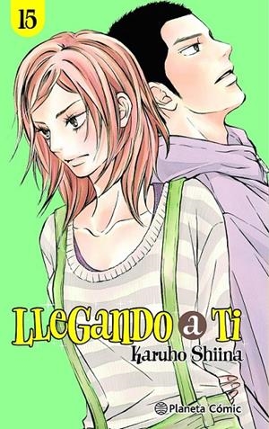LLEGANDO A TI Nº 15/30 | 9788411403160 | KARUHO SHIINA | Tienda de Cómics, Manga, Magic y Pokémon en Torrejón de Ardoz