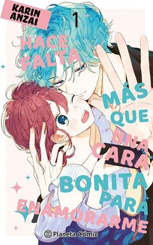 HACE FALTA MÁS QUE UNA CARA BONITA PARA ENAMORARME 01 | 9788411409094 | KARIN ANZAI | Tienda de Cómics, Manga, Magic y Pokémon en Torrejón de Ardoz