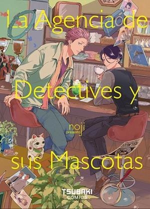 LA AGENCIA DE DETECTIVES Y SUS MASCOTAS | 9788410031876 | NOJI | Tienda de Cómics, Manga, Magic y Pokémon en Torrejón de Ardoz
