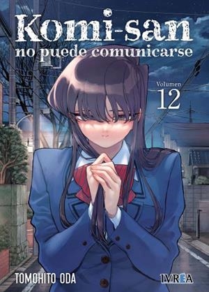 KOMI-SAN NO PUEDE COMUNICARSE 12 | 9788410061484 | TOMOHITO ODA | Tienda de Cómics, Manga, Magic y Pokémon en Torrejón de Ardoz