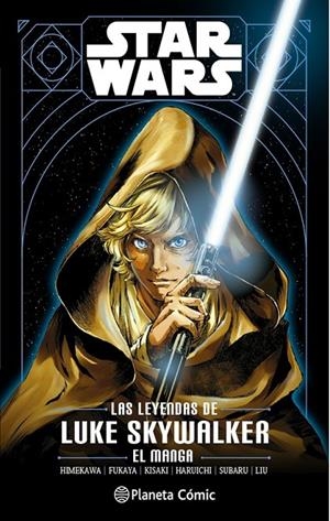 STAR WARS. LA LEYENDA DE LUKE SKYWALKER (MANGA) | 9788411121309 | GEORGE LUCAS - KEN LIU - AKIRA FUKAYA - TAKASHI KISAKI | Tienda de Cómics, Manga, Magic y Pokémon en Torrejón de Ardoz