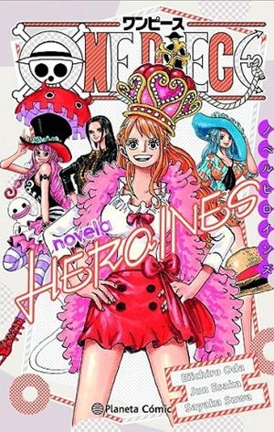 ONE PIECE HEROINAS (NOVELA) | 9788411125512 | EIICHIRO ODA | Tienda de Cómics, Manga, Magic y Pokémon en Torrejón de Ardoz
