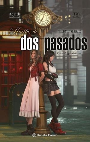 FINAL FANTASY VII REMAKE. HUELLAS DE DOS PASADOS (NOVELA) | 9788411402743 | KAZUSHIGE NOJIMA | Tienda de Cómics, Manga, Magic y Pokémon en Torrejón de Ardoz