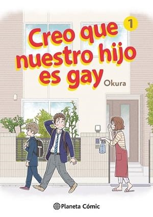 CREO QUE NUESTRO HIJO ES GAY Nº 01 | 9788411125659 | OKURA | Tienda de Cómics, Manga, Magic y Pokémon en Torrejón de Ardoz
